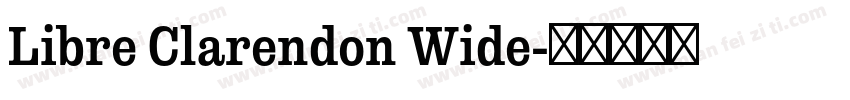 Libre Clarendon Wide字体转换